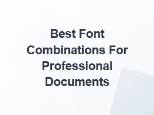 Best Font Combinations for Professional Documents